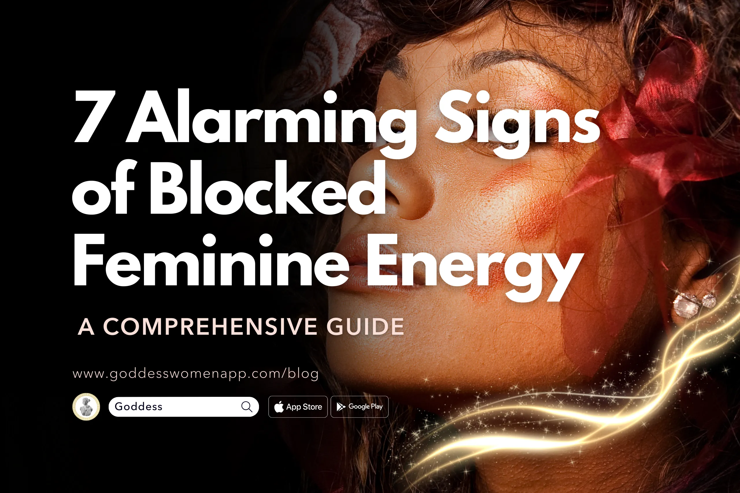 7 Alarming Signs Of Blocked Feminine Energy A Comprehensive Guide