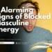 5 Alarming Signs of Blocked Masculine Energy