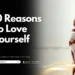 10 Reasons to Love Yourself