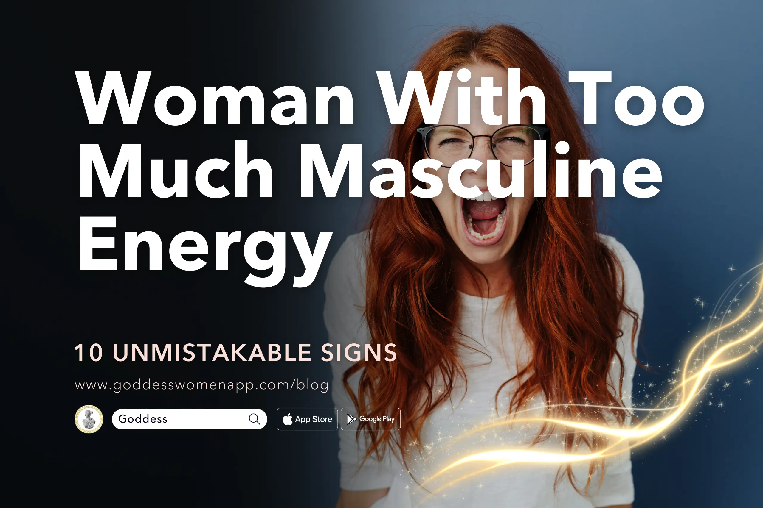 10 Unmistakable Signs You’re a Woman With Too Much Masculine Energy & How to Balance It