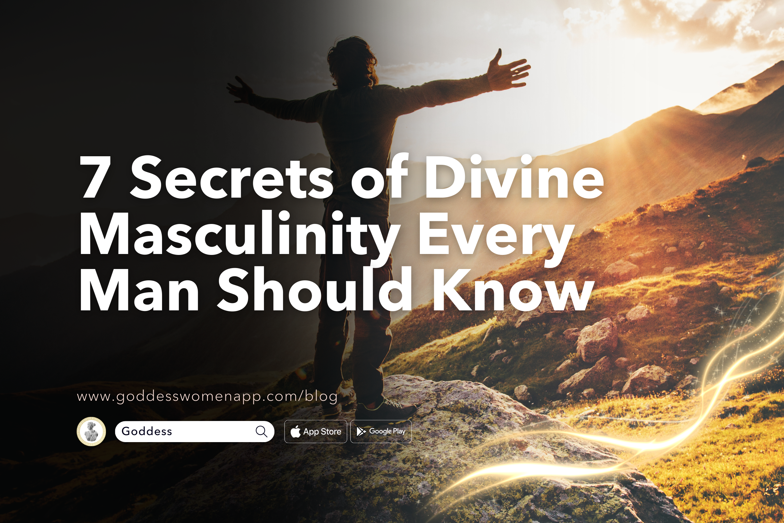 7 Secrets of Divine Masculinity Every Man Should Know