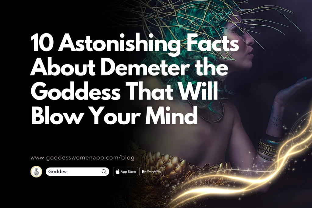 10 Astonishing Facts About Demeter the Goddess That Will Blow Your Mind ...