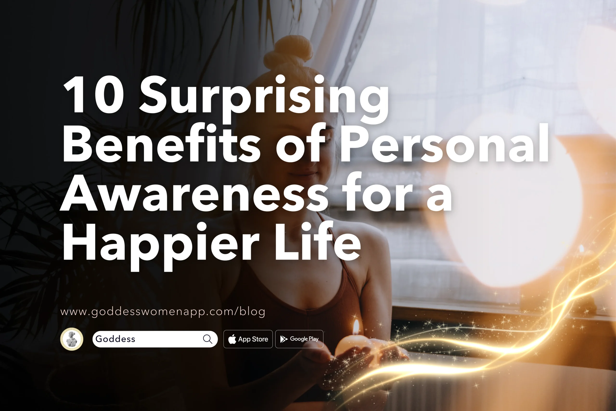 10 Surprising Benefits of Personal Awareness for a Happier Life