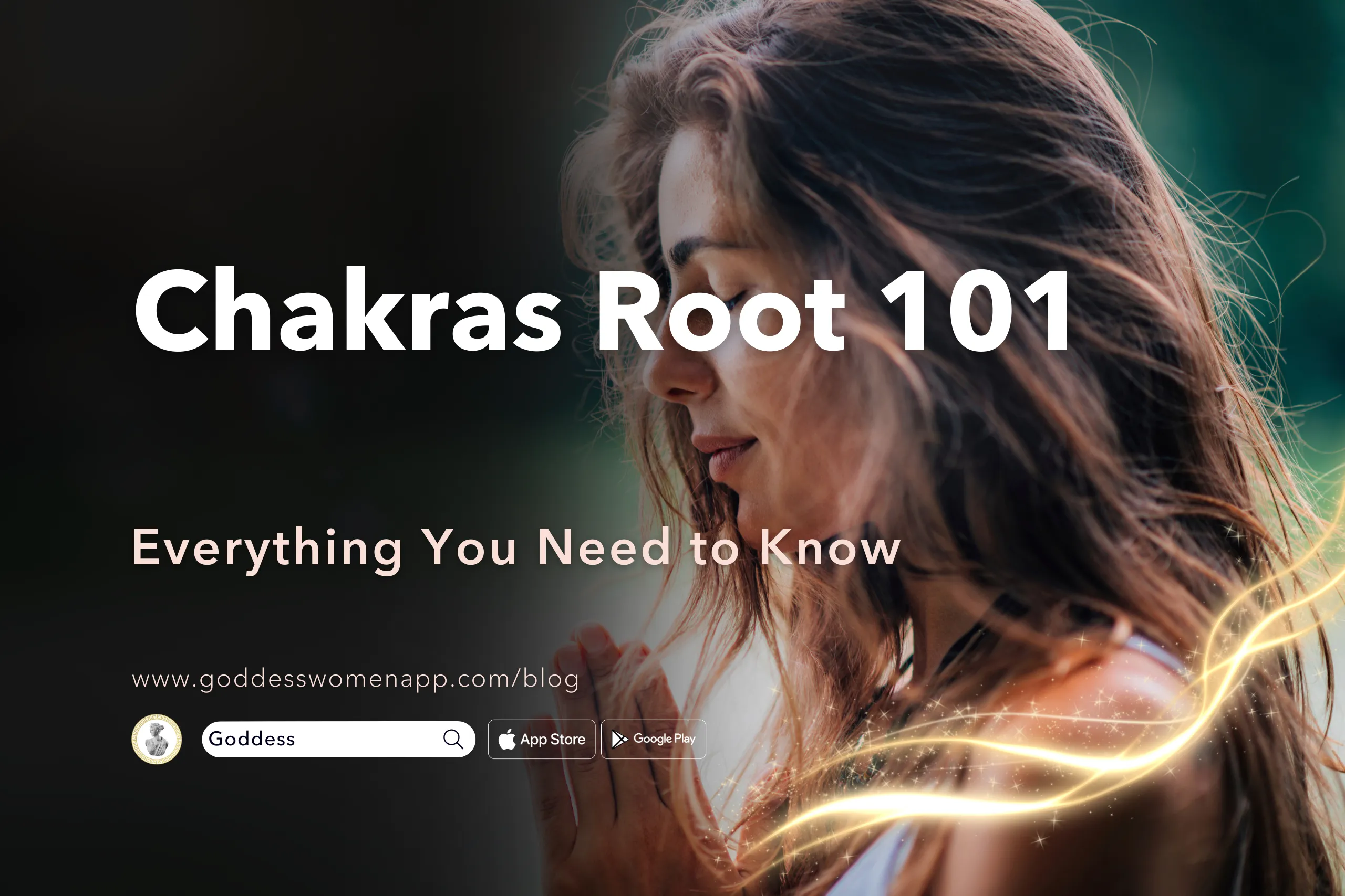 Chakras Root 101: Everything You Need to Know