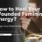 heal your wounded feminine energy