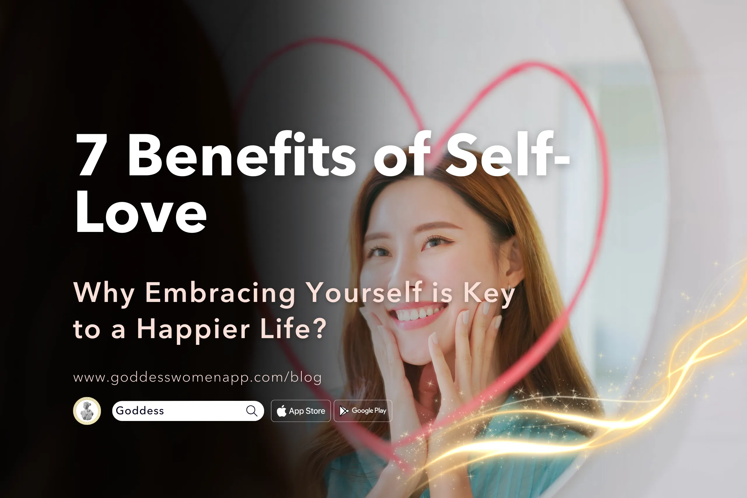 7 Benefits of Self-Love: Why Embracing Yourself is Key to a Happier Life