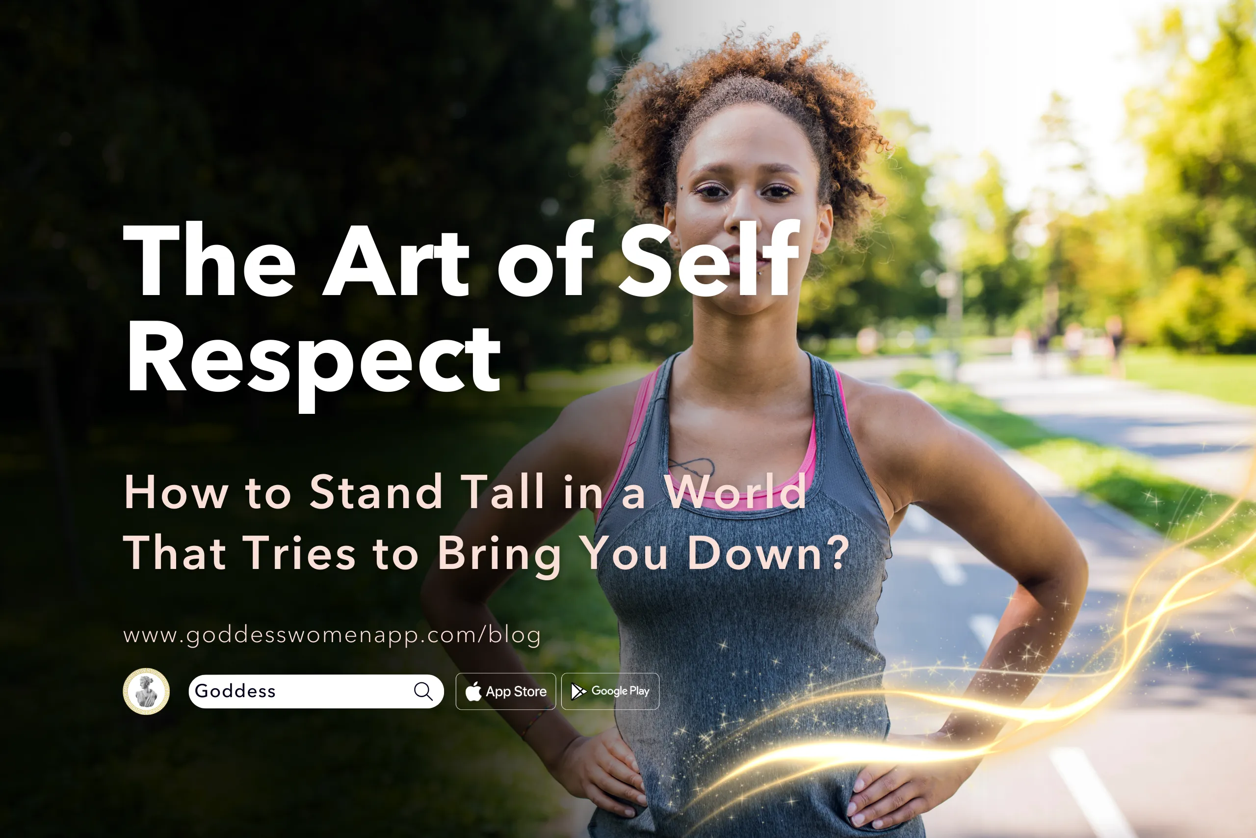 The Art of Self Respect: How to Stand Tall in a World That Tries to Bring You Down