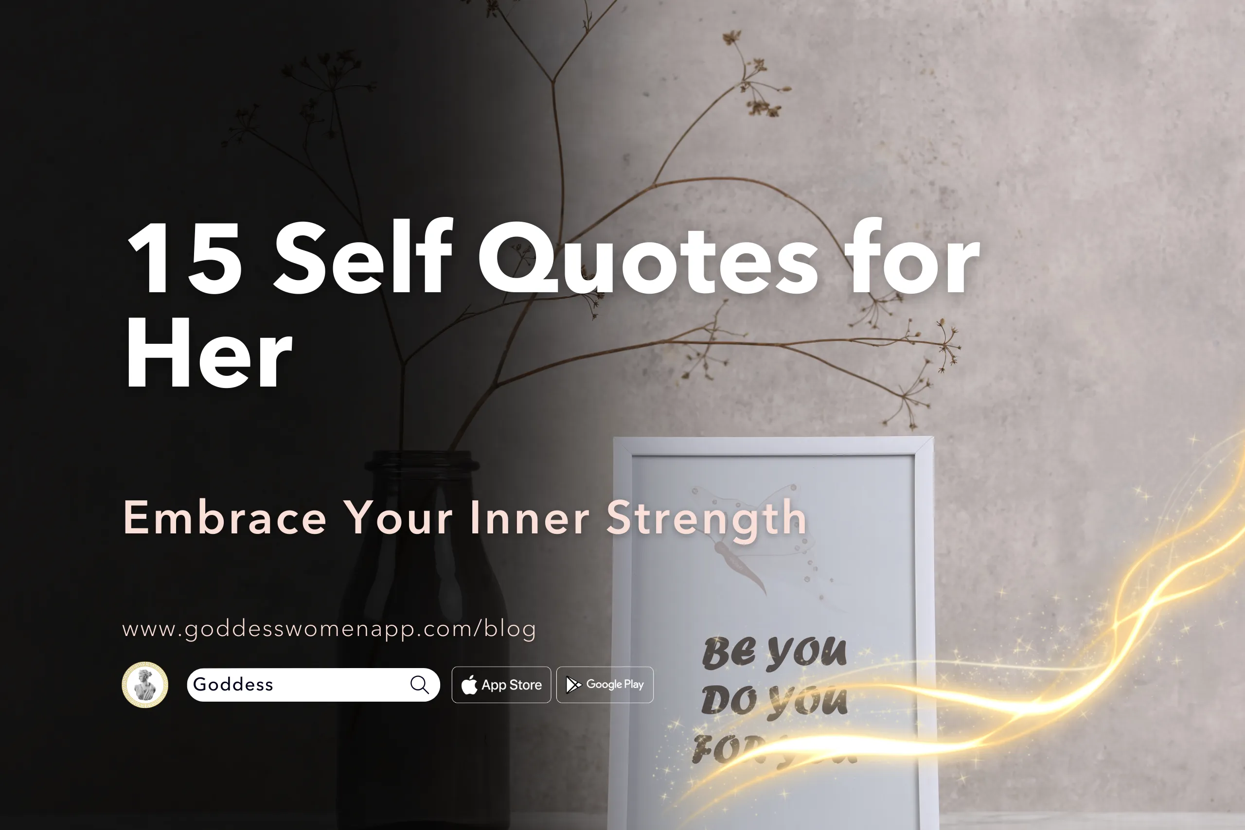 15 Self Quotes for Her: Embrace Your Inner Strength