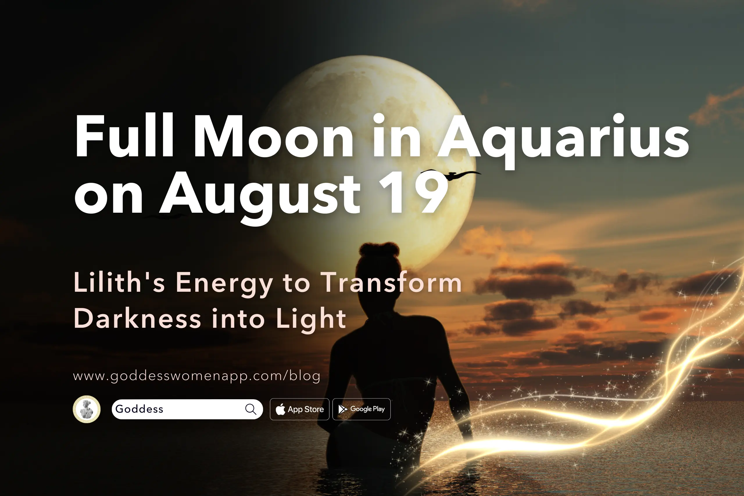 Full Moon in Aquarius on August 19: Lilith’s Energy to Transform Darkness into Light