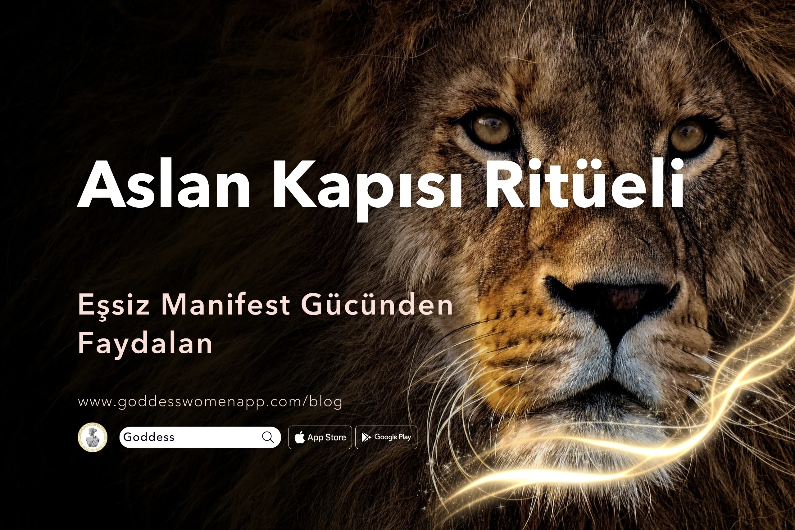 Aslan Kapısı Ritüeli ile Eşsiz Manifest Gücü