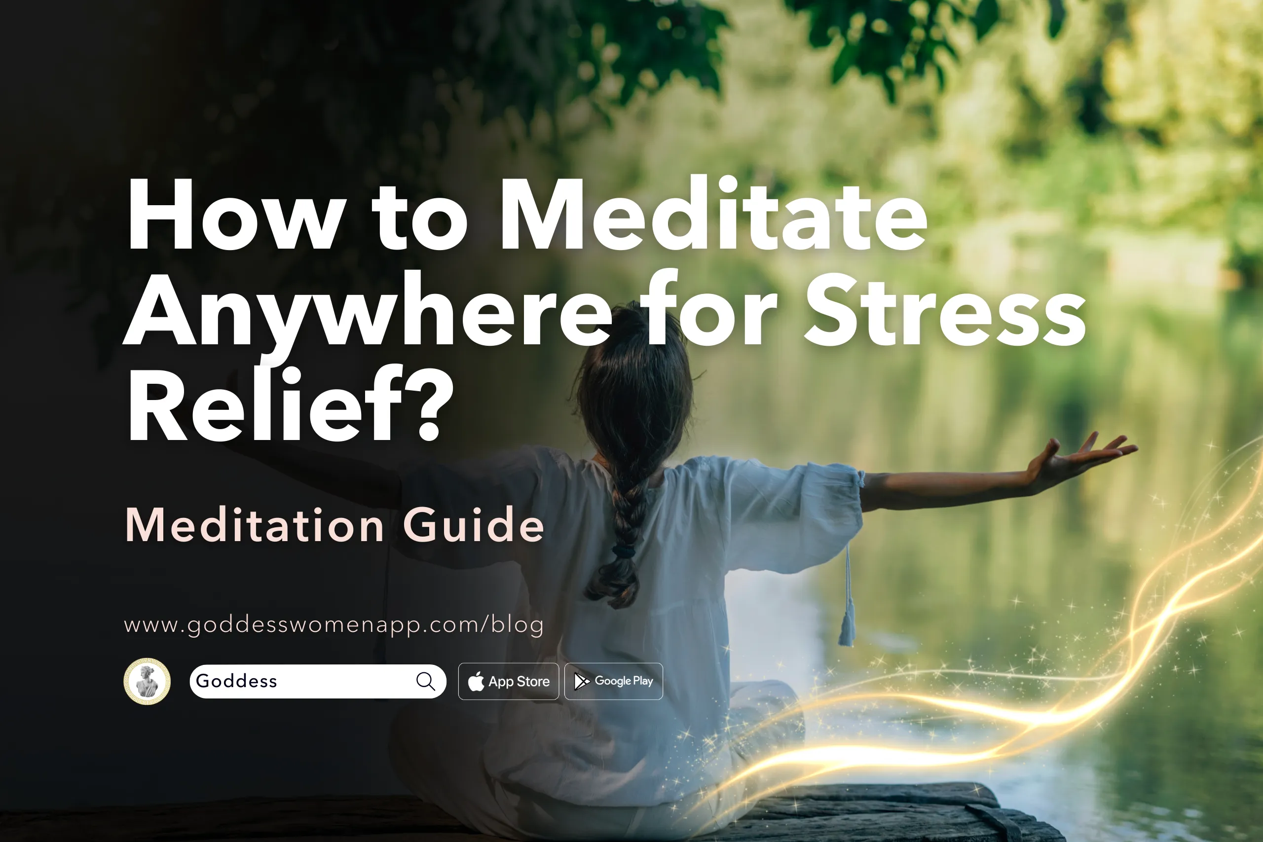 Meditation Guide: How to Meditate Anywhere for Stress Relief