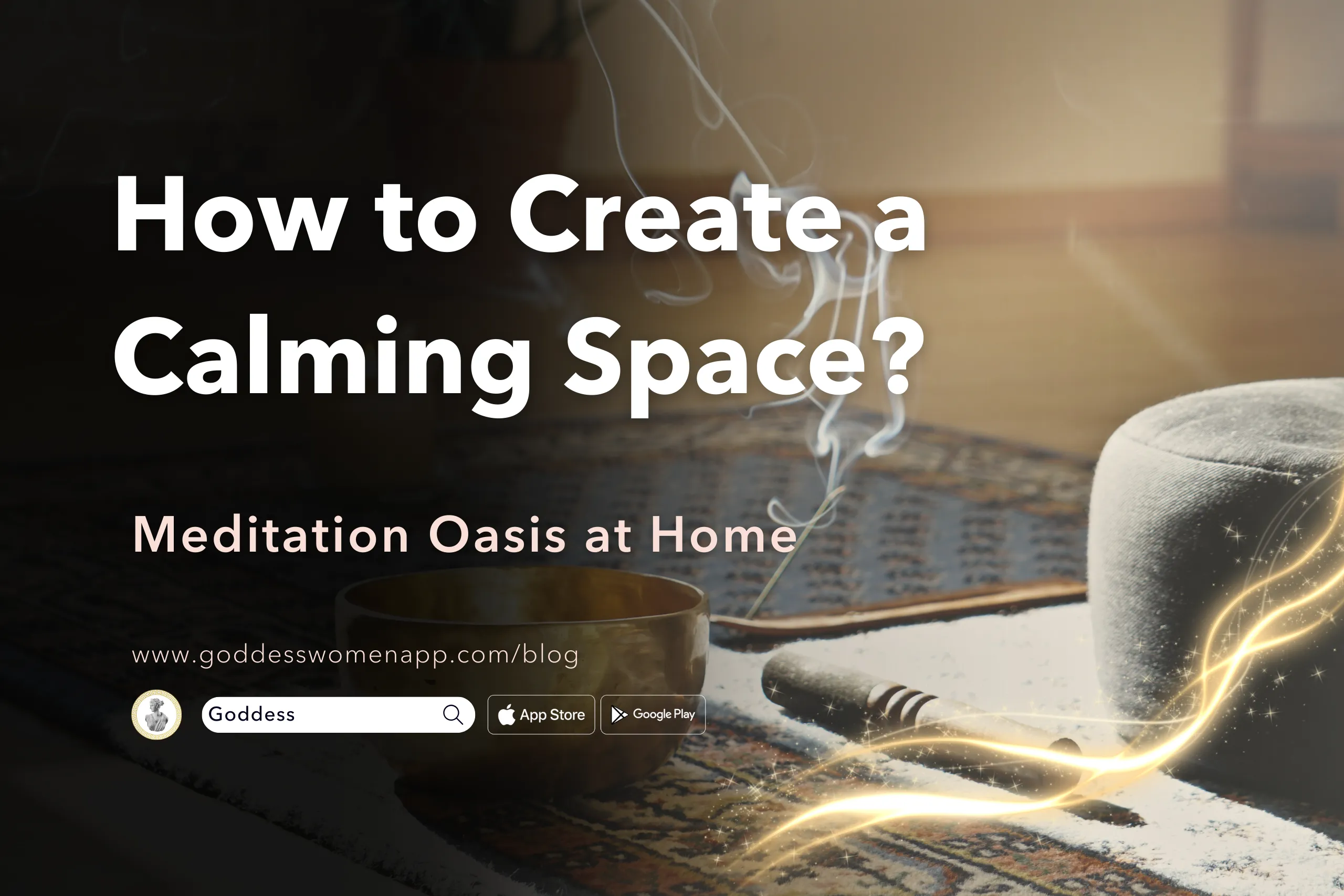 Meditation Oasis at Home: How to Create a Calming Space?