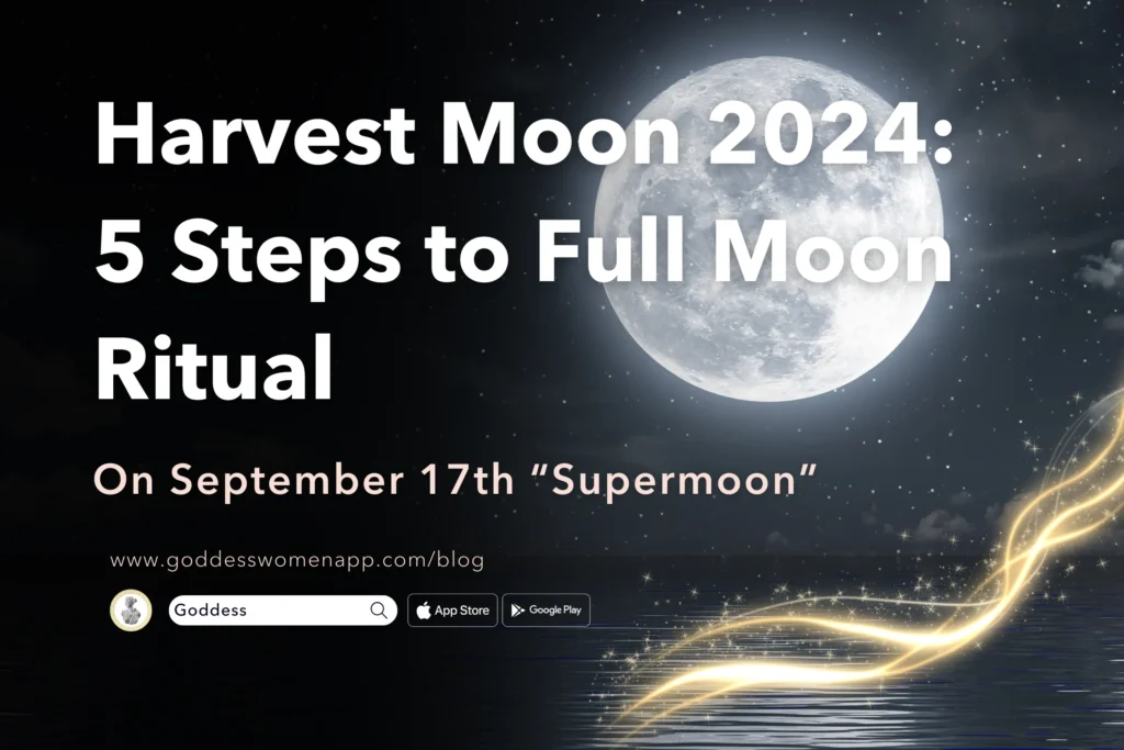 Harvest Moon 2024 5 Steps to a Special Ritual for the September 17th