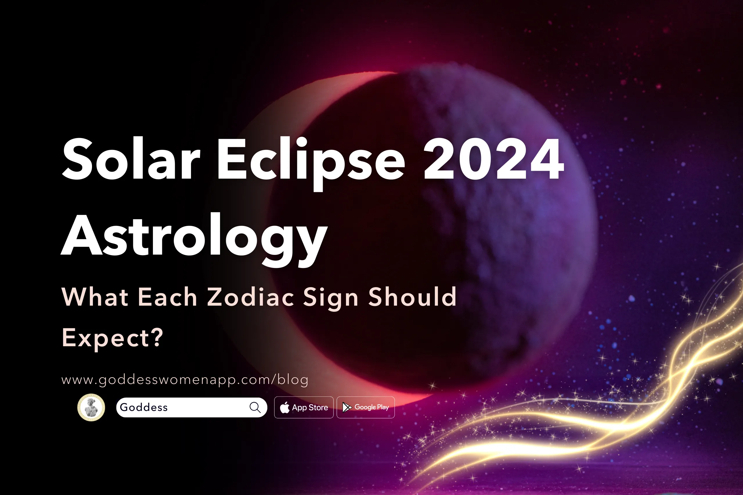 Solar Eclipse 2024 Astrology: What Each Zodiac Sign Should Expect?