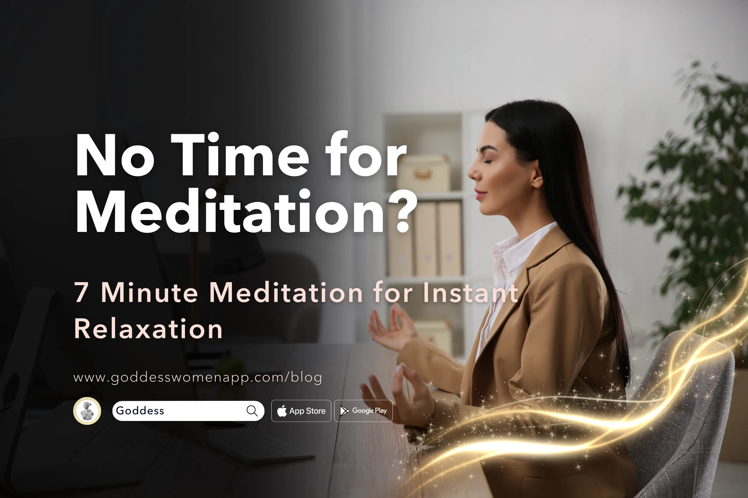 No Time for Meditation? 7 Minute Meditation for Instant Relaxation