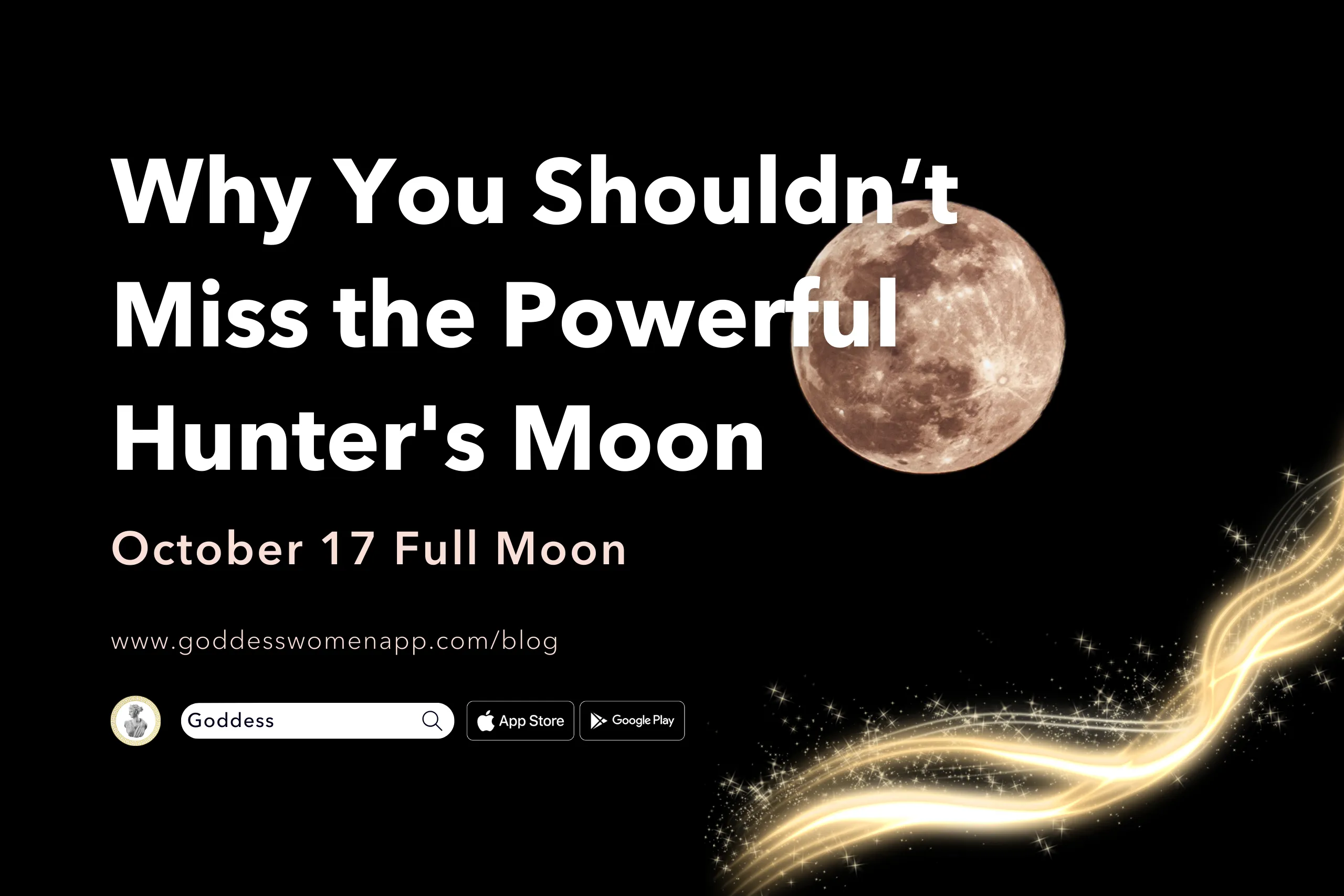 October 17 Full Moon: Why You Shouldn’t Miss the Powerful Hunter’s Moon