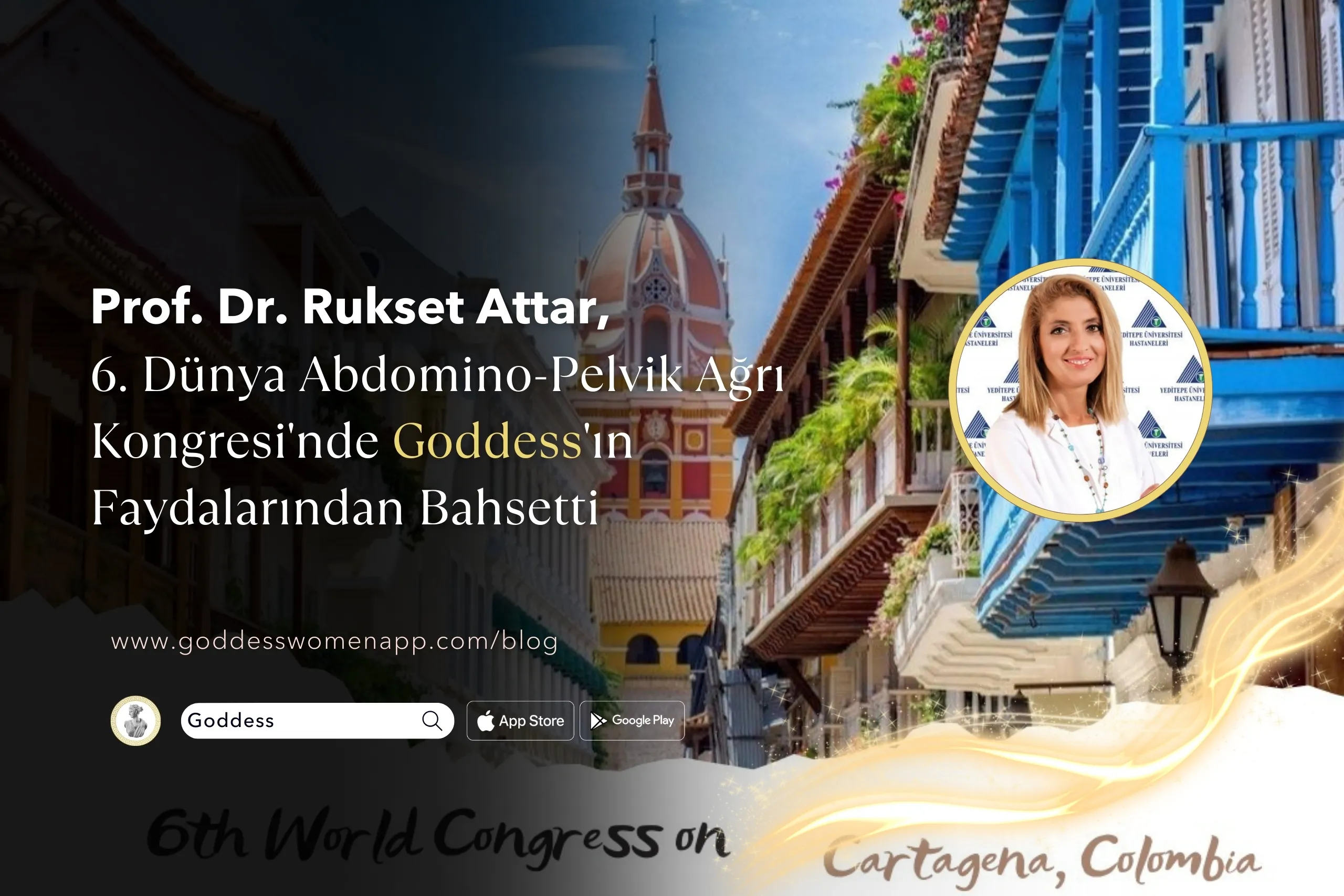 Prof. Dr. Rukset Attar, 6. Dünya Abdomino-Pelvik Ağrı Kongresi’nde Goddess’in Faydalarından Bahsetti