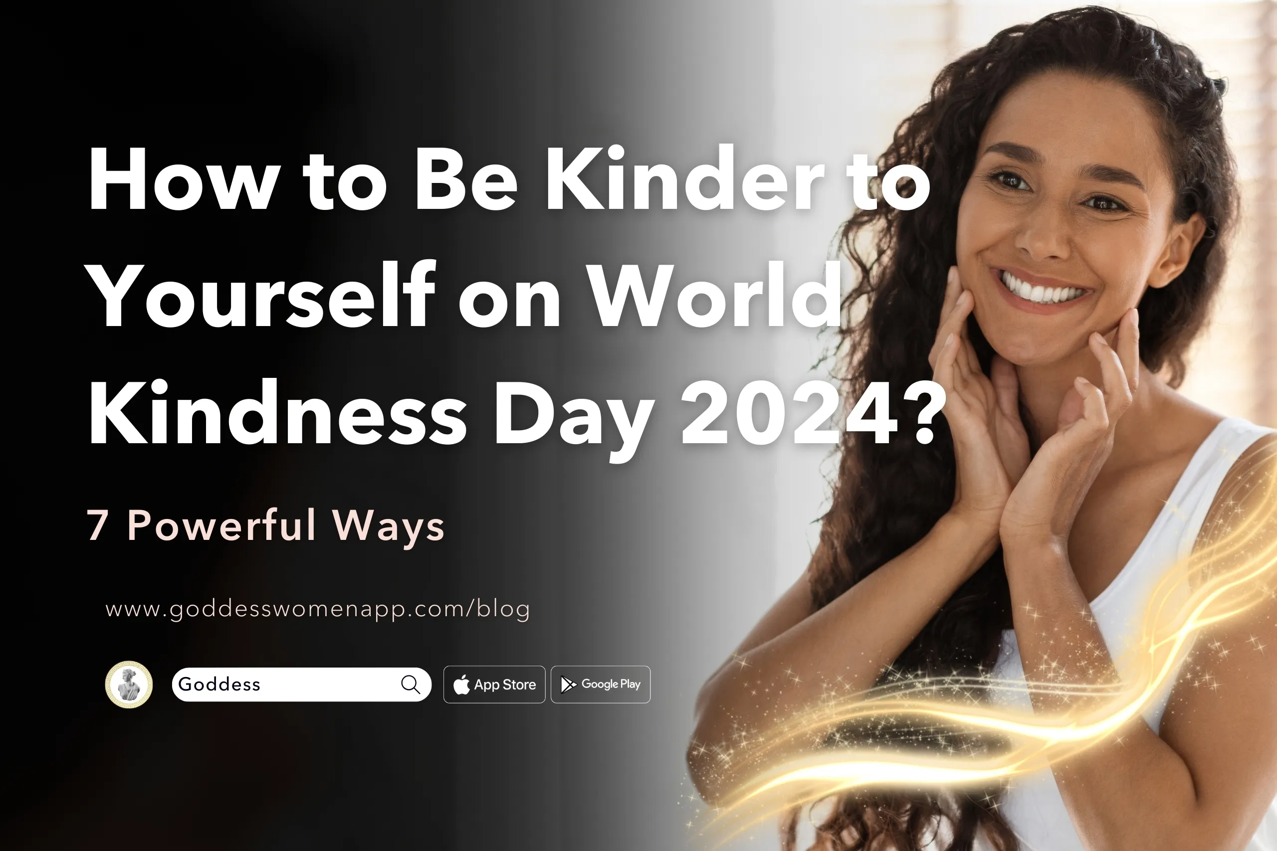 How to Be Kinder to Yourself on World Kindness Day 2024? 7 Powerful Ways