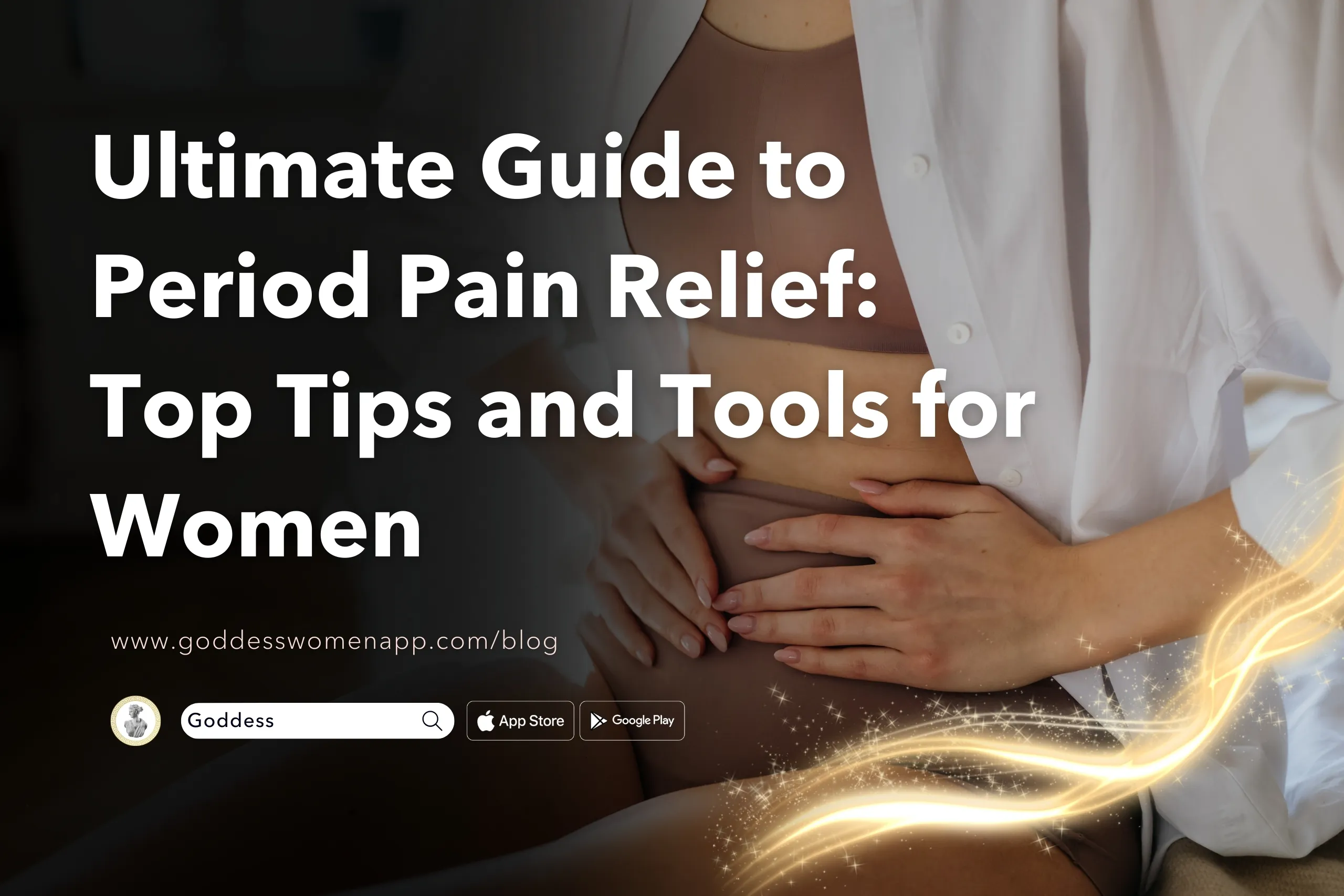 Ultimate Guide to Period Pain Relief: Top Tips and Tools for Women