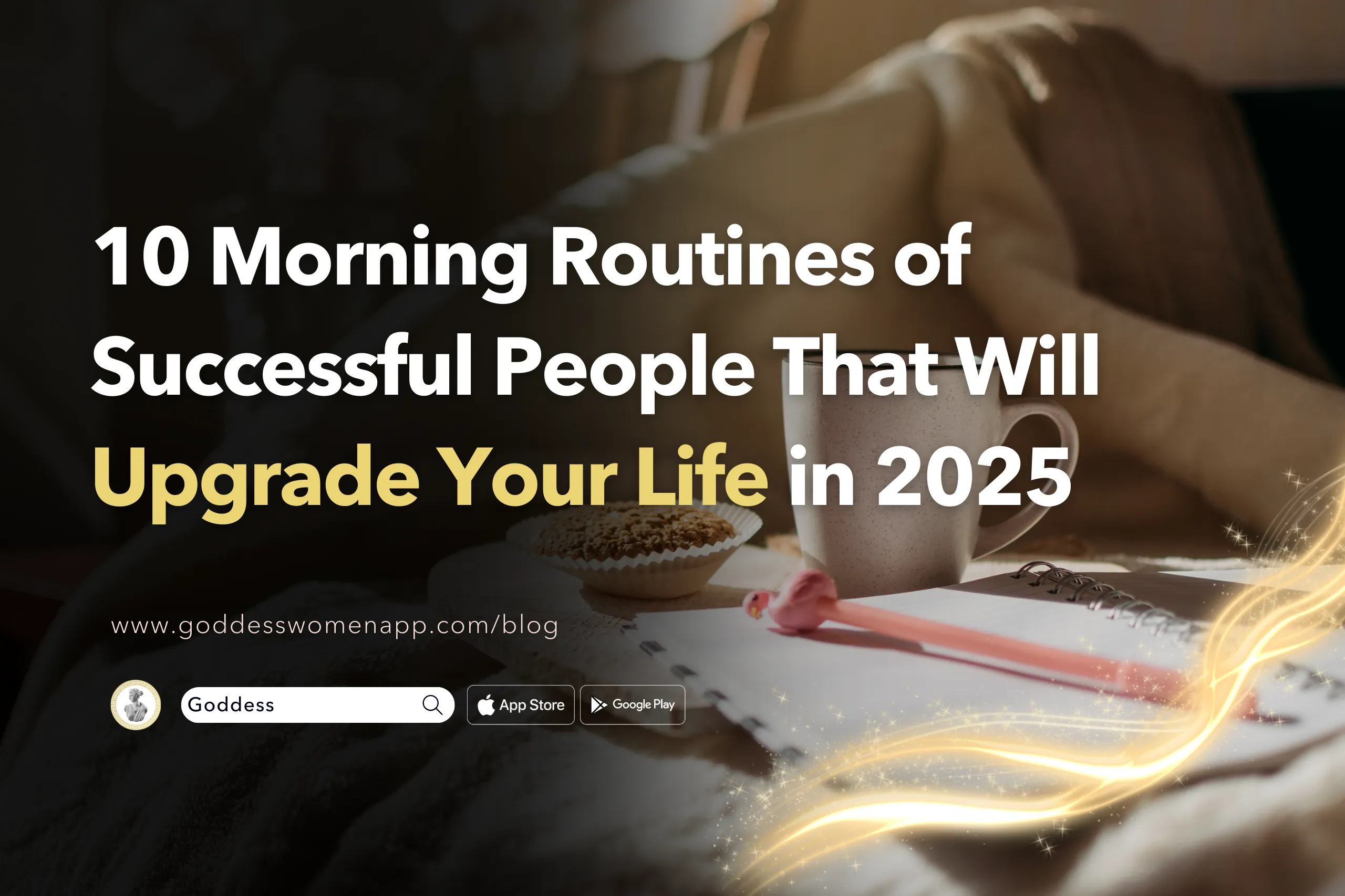 10 Morning Routines of Successful People That Will Upgrade Your Life in 2025